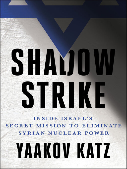 Title details for Shadow Strike by Yaakov Katz - Available